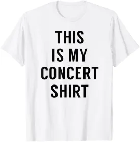 This is My Concert Shirt - Funny Music Festival T-Shirt